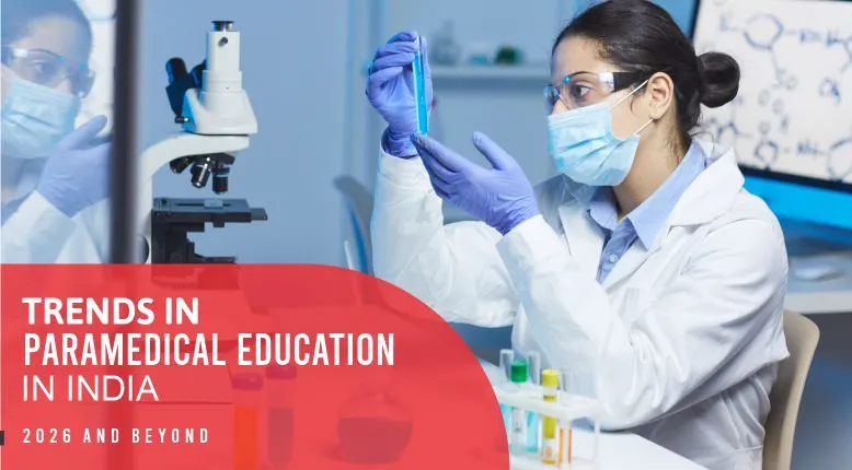 Trends in Paramedical Education in India in 2026 and Beyond